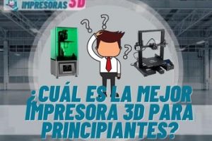 ¿Cuál es la mejor impresora 3D para principiantes?